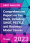 Comprehensive Report on Yes Bank, including SWOT, PESTLE and Business Model Canvas - Product Thumbnail Image