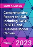 Comprehensive Report on UCB, including SWOT, PESTLE and Business Model Canvas- Product Image
