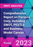 Comprehensive Report on Parsons Corp, including SWOT, PESTLE and Business Model Canvas- Product Image