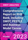 Comprehensive Report on RHB Bank, including SWOT, PESTLE and Business Model Canvas- Product Image