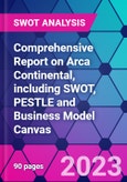 Comprehensive Report on Arca Continental, including SWOT, PESTLE and Business Model Canvas- Product Image