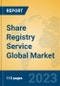 Share Registry Service Global Market Insights 2023, Analysis and Forecast to 2028, by Market Participants, Regions, Technology, Application, Product Type - Product Image