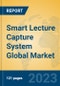 Smart Lecture Capture System Global Market Insights 2023, Analysis and Forecast to 2028, by Market Participants, Regions, Technology, Application, Product Type - Product Image