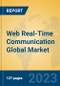 Web Real-Time Communication Global Market Insights 2023, Analysis and Forecast to 2028, by Manufacturers, Regions, Technology, Application, Product Type - Product Image