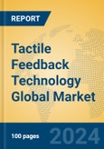 Tactile Feedback Technology Global Market Insights 2024, Analysis and Forecast to 2029, by Manufacturers, Regions, Technology, Product Type- Product Image