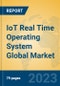 IoT Real Time Operating System Global Market Insights 2023, Analysis and Forecast to 2028, by Market Participants, Regions, Technology, Product Type - Product Image