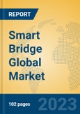 Smart Bridge Global Market Insights 2023, Analysis and Forecast to 2028, by Manufacturers, Regions, Technology, Application, Product Type- Product Image
