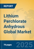 Lithium Perchlorate Anhydrous Global Market Insights 2025, Analysis and Forecast to 2030, by Manufacturers, Regions, Technology, Application- Product Image