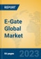 E-Gate Global Market Insights 2023, Analysis and Forecast to 2028, by Manufacturers, Regions, Technology, Application, Product Type - Product Image