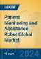 Patient Monitoring and Assistance Robot Global Market Insights 2023, Analysis and Forecast to 2028, by Manufacturers, Regions, Technology, Application, Product Type - Product Image