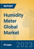 Humidity Meter Global Market Insights 2023, Analysis and Forecast to 2028, by Manufacturers, Regions, Technology, Application, Product Type- Product Image