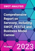 Comprehensive Report on Servcorp, including SWOT, PESTLE and Business Model Canvas- Product Image