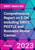 Comprehensive Report on E.ON, including SWOT, PESTLE and Business Model Canvas- Product Image