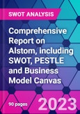 Comprehensive Report on Alstom, including SWOT, PESTLE and Business Model Canvas- Product Image