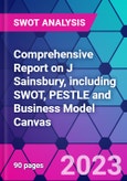 Comprehensive Report on J Sainsbury, including SWOT, PESTLE and Business Model Canvas- Product Image