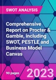 Comprehensive Report on Procter & Gamble, including SWOT, PESTLE and Business Model Canvas- Product Image