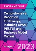 Comprehensive Report on FirstEnergy, including SWOT, PESTLE and Business Model Canvas- Product Image