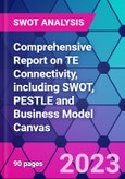 Comprehensive Report on TE Connectivity, including SWOT, PESTLE and Business Model Canvas- Product Image