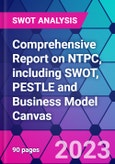 Comprehensive Report on NTPC, including SWOT, PESTLE and Business Model Canvas- Product Image