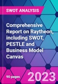 Comprehensive Report on Raytheon, including SWOT, PESTLE and Business Model Canvas- Product Image