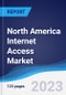 North America (NAFTA) Internet Access Market Summary, Competitive Analysis and Forecast to 2027 - Product Thumbnail Image