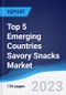 Top 5 Emerging Countries Savory Snacks Market Summary, Competitive Analysis and Forecast to 2027 - Product Image