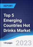 Top 5 Emerging Countries Hot Drinks Market Summary, Competitive Analysis and Forecast to 2027- Product Image