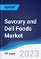 Savoury and Deli Foods Market Summary, Competitive Analysis and Forecast to 2027 - Product Image