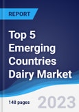 Top 5 Emerging Countries Dairy Market Summary, Competitive Analysis and Forecast to 2027- Product Image