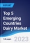 Top 5 Emerging Countries Dairy Market Summary, Competitive Analysis and Forecast to 2027 - Product Thumbnail Image