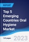 Top 5 Emerging Countries Oral Hygiene Market Summary, Competitive Analysis and Forecast to 2027 - Product Image