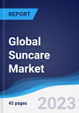 Global Suncare Market Summary, Competitive Analysis and Forecast to 2027- Product Image