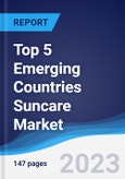 Top 5 Emerging Countries Suncare Market Summary, Competitive Analysis and Forecast to 2027- Product Image