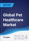 Global Pet Healthcare Market Summary, Competitive Analysis and Forecast to 2028 - Product Image