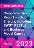 Comprehensive Report on Galp Energia, including SWOT, PESTLE and Business Model Canvas- Product Image