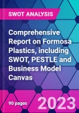 Comprehensive Report on Formosa Plastics, including SWOT, PESTLE and Business Model Canvas- Product Image