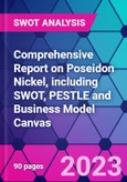 Comprehensive Report on Poseidon Nickel, including SWOT, PESTLE and Business Model Canvas- Product Image