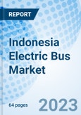 Indonesia Electric Bus Market | Trends, Value, Revenue, Outlook, Forecast, Size, Analysis, Growth, Industry, Share, Segmentation & COVID-19 IMPACT: Market Forecast By Vehicle Types, By End Users, By Charging Infrastructure, Regions And Competitive Landscape- Product Image