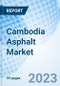 Cambodia Asphalt Market | Trends, Value, Revenue, Outlook, Forecast, Size, Analysis, Growth, Industry, Share, Segmentation & COVID-19 IMPACT: Market Forecast By Type, By Application And Competitive Landscape - Product Thumbnail Image