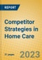Competitor Strategies in Home Care - Product Image