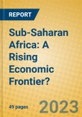 Sub-Saharan Africa: A Rising Economic Frontier?- Product Image