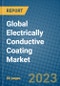 Global Electrically Conductive Coating Market 2023-2030 - Product Image