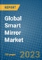 Global Smart Mirror Market 2023-2030 - Product Thumbnail Image