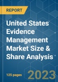 United States Evidence Management Market Size & Share Analysis - Growth Trends & Forecasts (2023 - 2028)- Product Image
