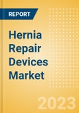Hernia Repair Devices Market Size by Segments, Share, Regulatory, Reimbursement, Procedures and Forecast to 2033- Product Image