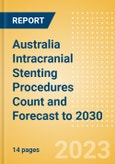 Australia Intracranial Stenting Procedures Count and Forecast to 2030- Product Image