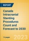 Canada Intracranial Stenting Procedures Count and Forecast to 2030 - Product Thumbnail Image