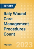 Italy Wound Care Management Procedures Count by Segments (Automated Suturing Procedures, Compression Garments and Bandages Procedures, Ligating Clip Procedures, Surgical Adhesion Barrier Procedures, Surgical Suture Procedures and Others) and Forecast to 2030- Product Image