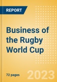 Business of the Rugby World Cup - Property Profile, Sponsorship and Media Landscape- Product Image