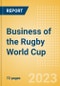 Business of the Rugby World Cup - Property Profile, Sponsorship and Media Landscape - Product Image